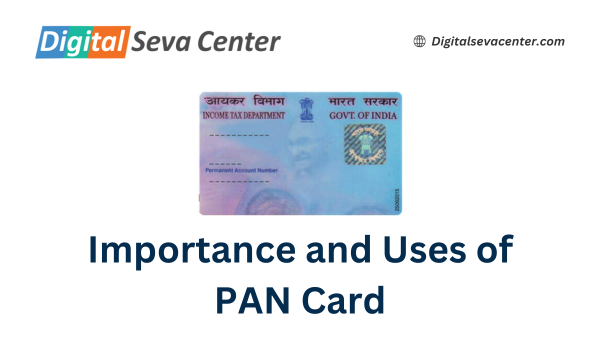 Importance and Uses of PAN Card